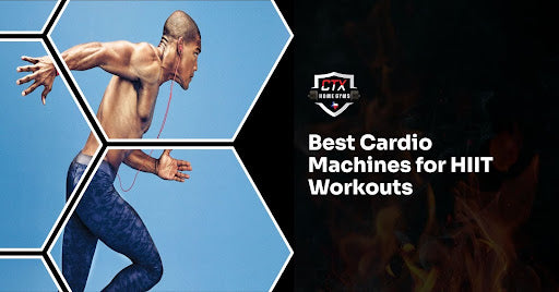 Best Cardio Machines for HIIT Workouts – CTX Home Gyms