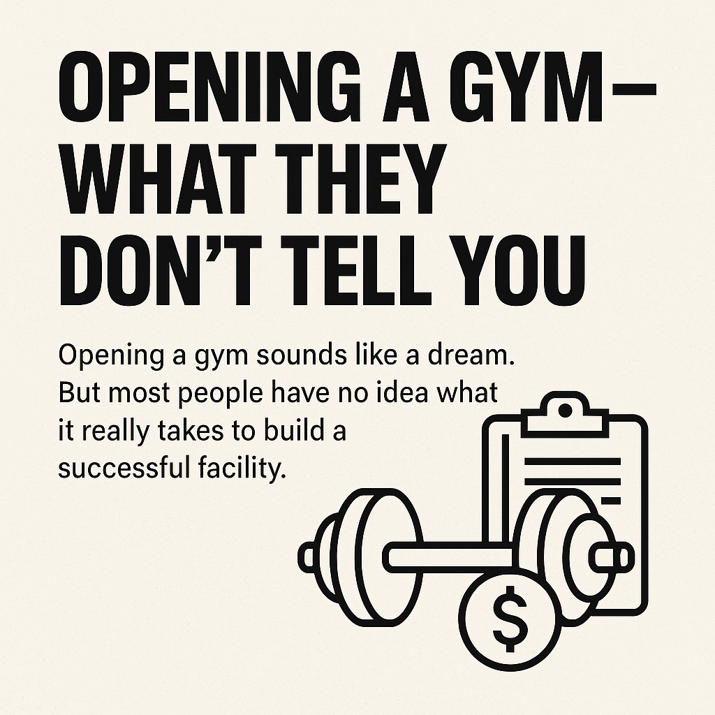 Opening a Gym – What They Don’t Tell You