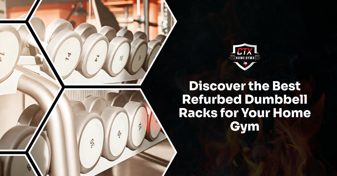 Discover the Best Refurbed Dumbbell Racks for Your Home Gym