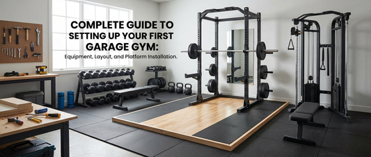Complete Guide to Setting Up Your First Garage Gym: Equipment, Layout, and Platform Installation