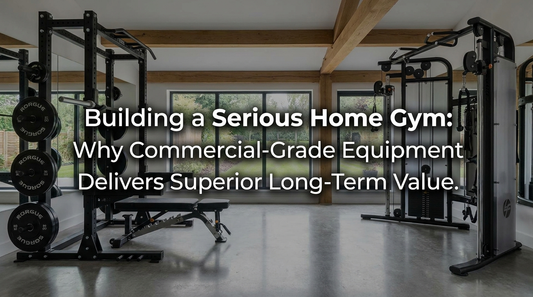 Building a Serious Home Gym: Why Commercial-Grade Equipment Delivers Superior Long-Term Value
