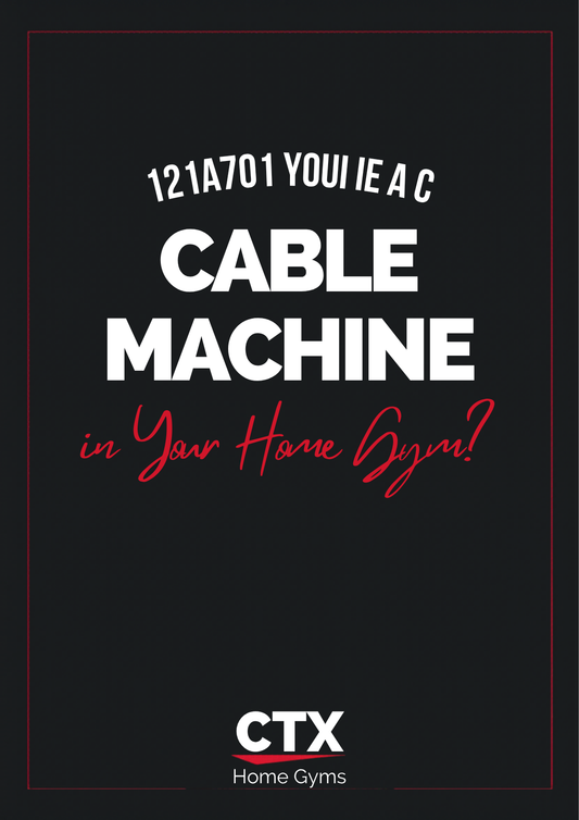Do You Need a Cable Machine in Your Home Gym? - CTX Home Gyms